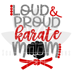 Loud and Proud Karate Mom SVG