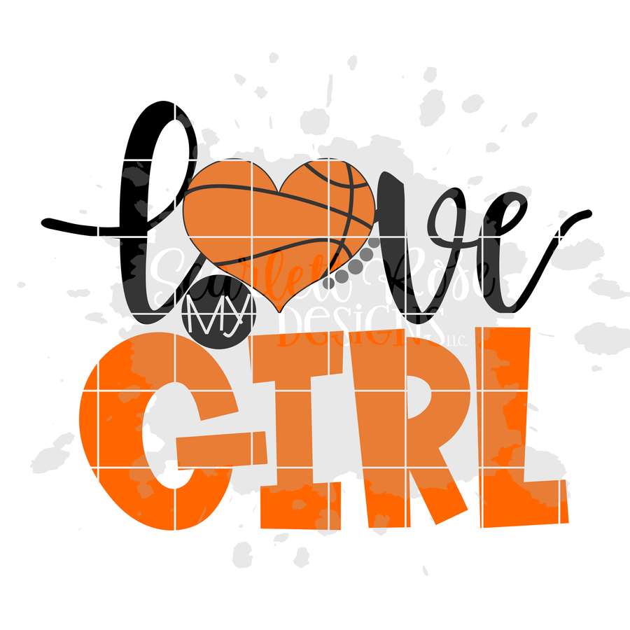 Love my Girl - Basketball SVG
