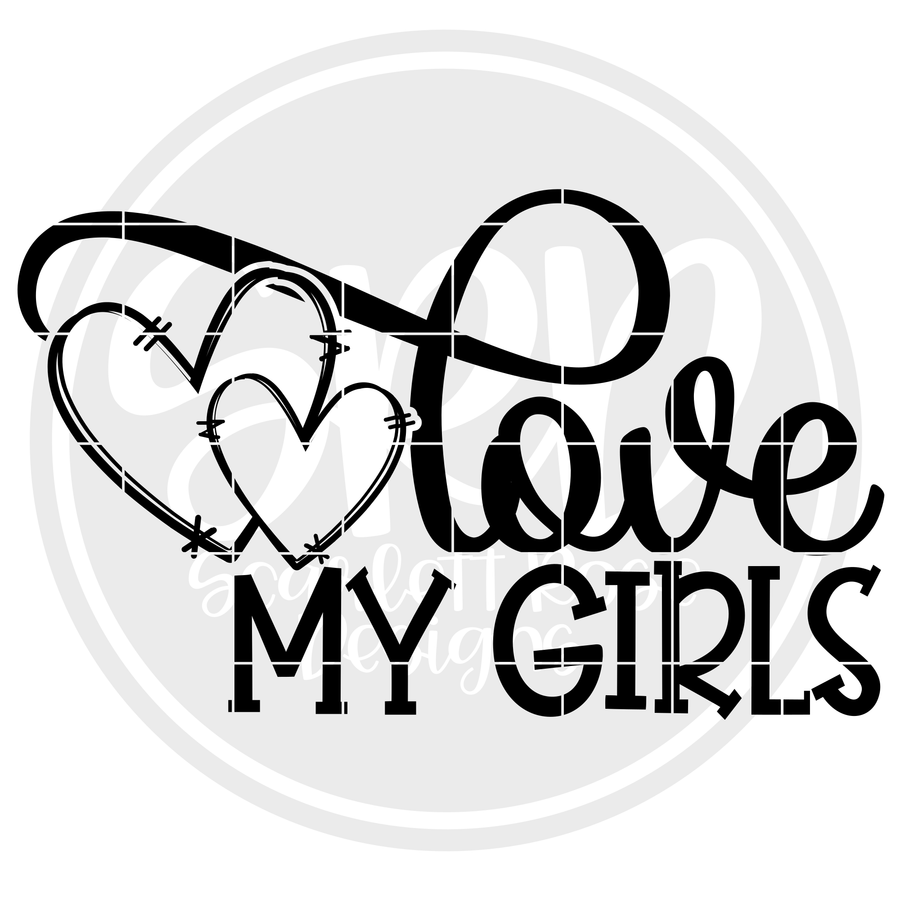 Love My Girls SVG - Valentine 2
