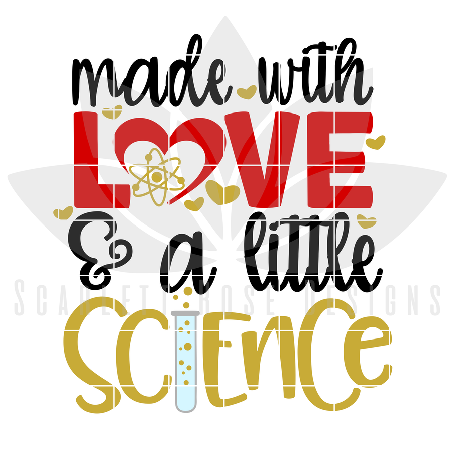 Made with Love and a little Science SVG