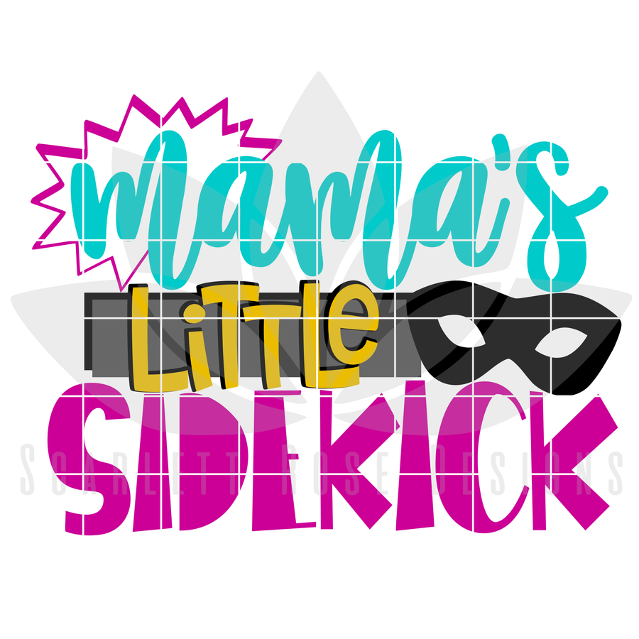 Mama's Little Sidekick SVG