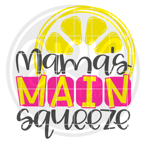 Mama's Main Squeeze SVG