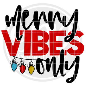 Merry Vibes Only SVG