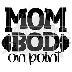Mom Bod on Point SVG