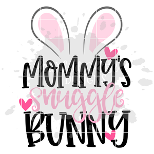 Mommy's Snuggle Bunny SVG