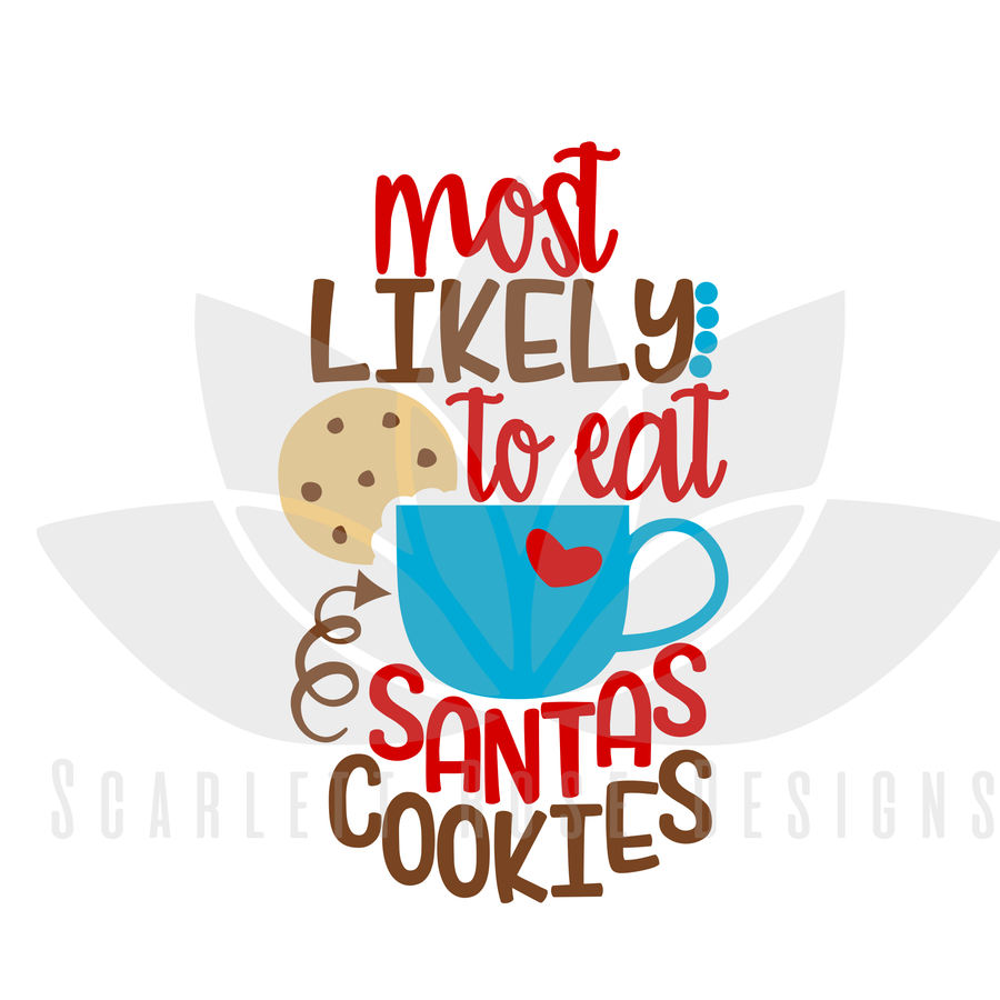 Most Likely to Eat Santa's Cookies SVG