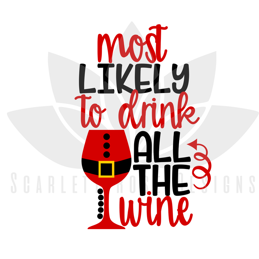 Most Likely To Drink All the Wine SVG