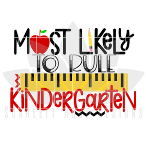 Most Likely to Rule Kindergarten SVG