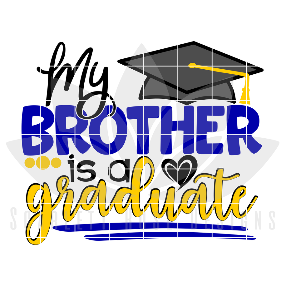 My Brother is a Graduate SVG