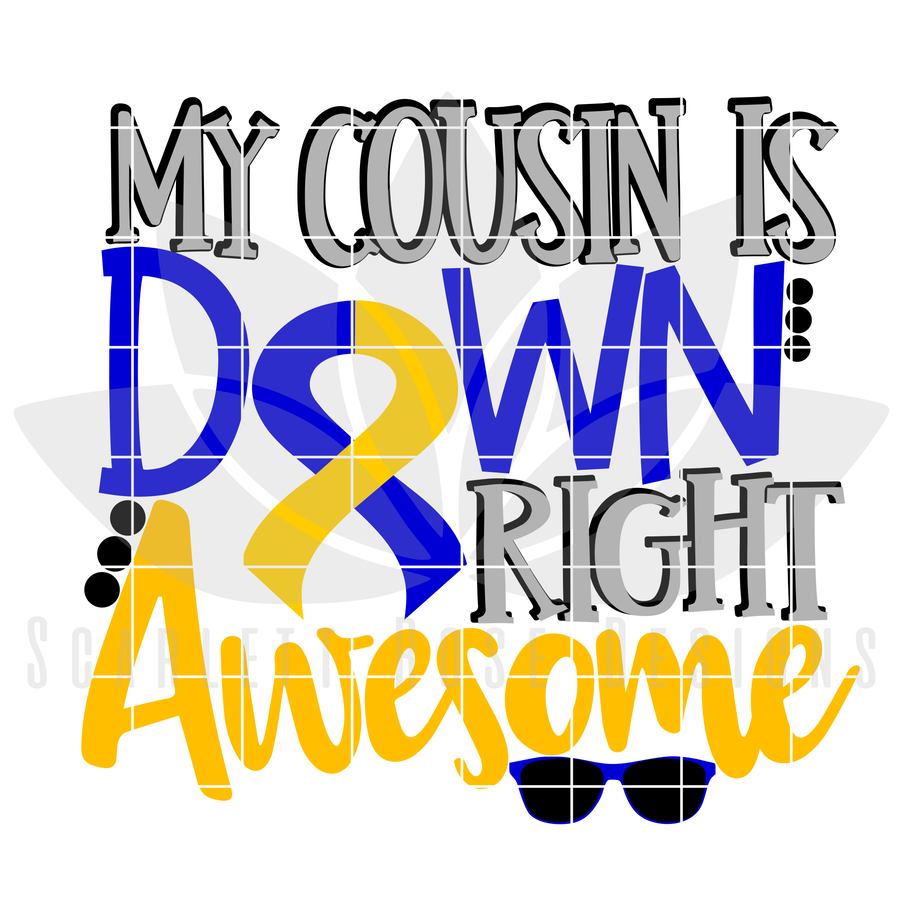 My Cousin is Down Right Awesome SVG