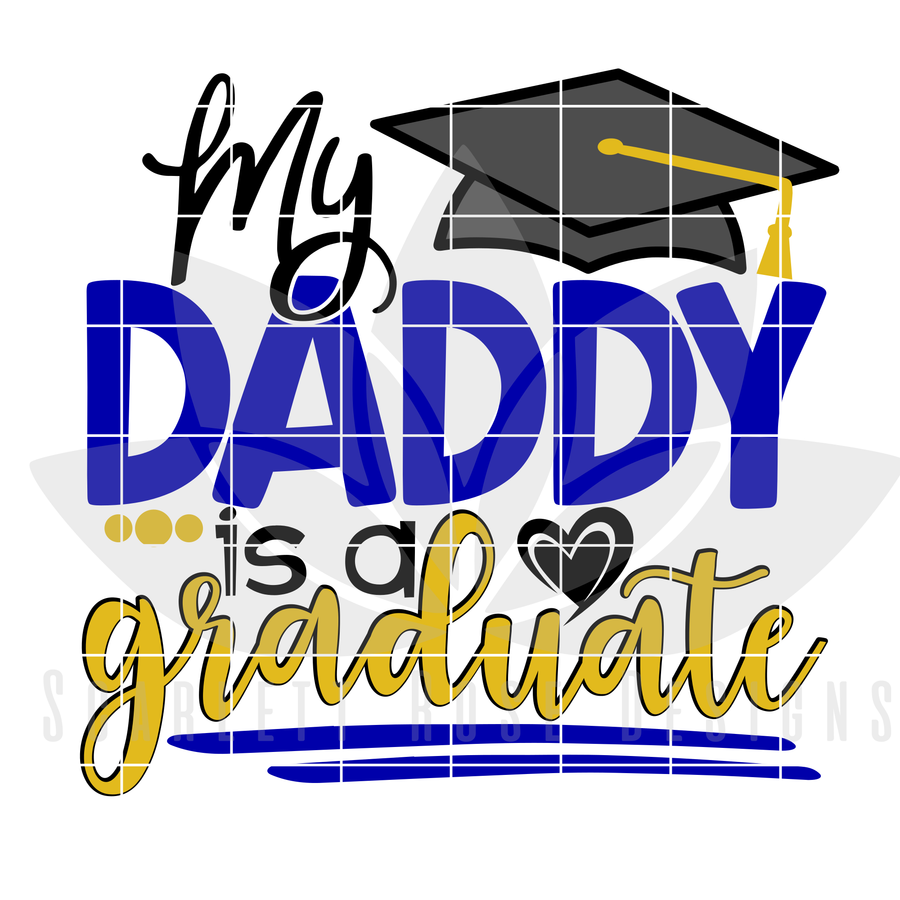 My Daddy is a Graduate SVG