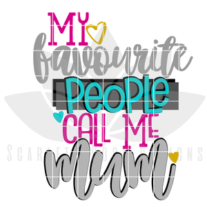 My Favourite People Call Me Mum SVG