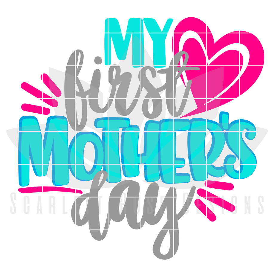My First Mother's Day SVG