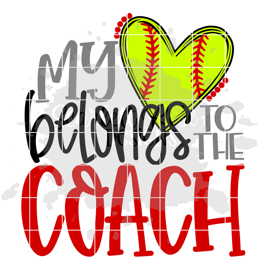 My Heart Belongs to the Coach - Softball SVG