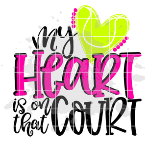 My Heart is on that Court - Tennis SVG