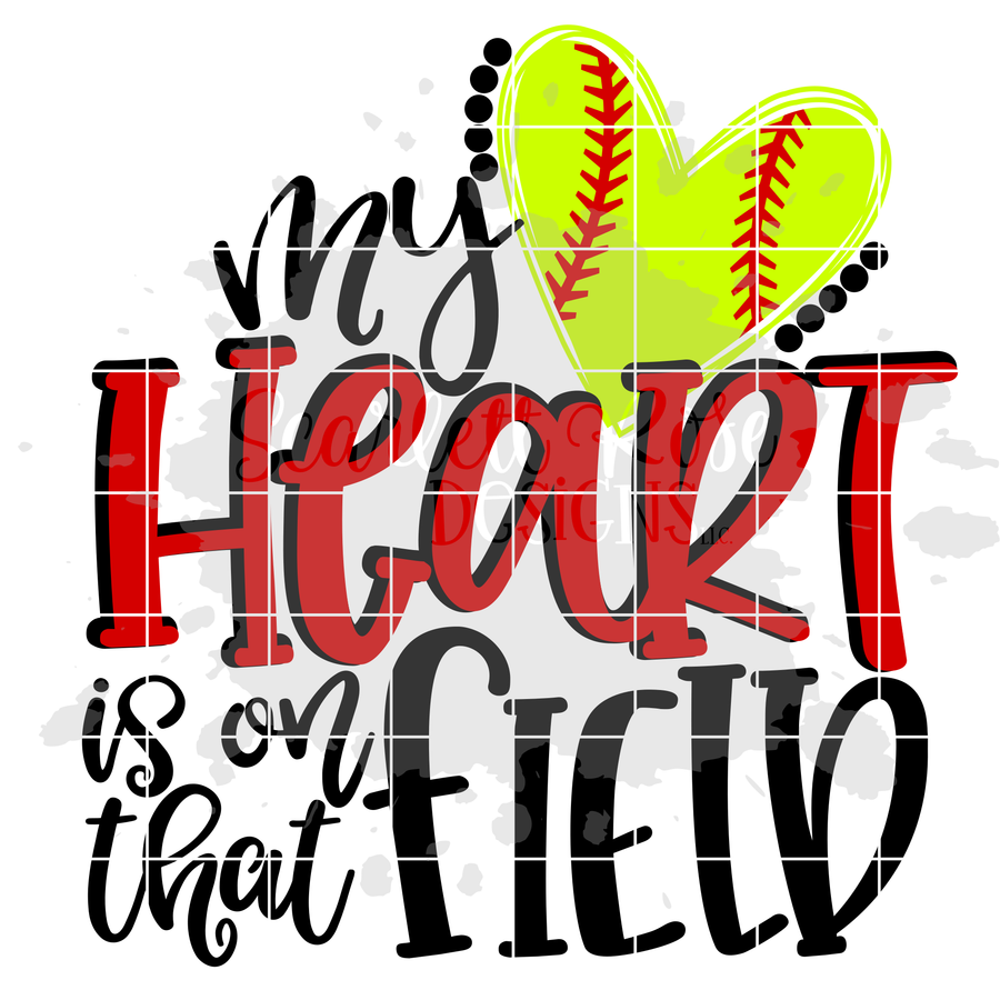 My Heart is on that Field - Softball SVG