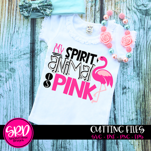 My Spirit Animal is Pink, Flamingo SVG