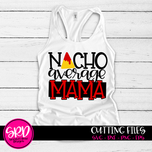 Nacho Average Mama SVG