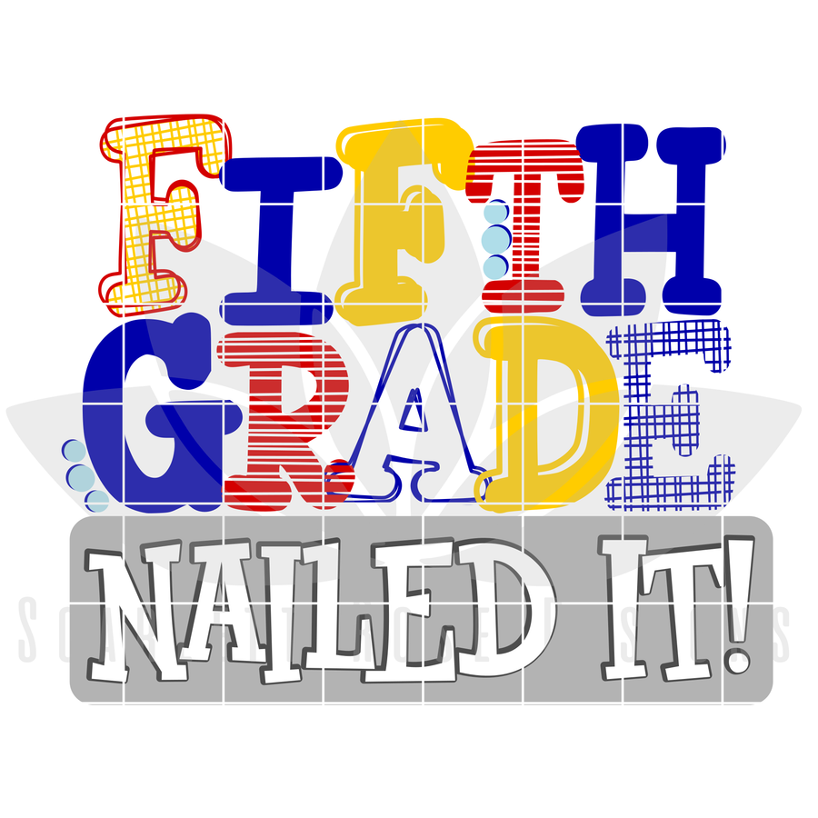 Nailed It - Fifth Grade SVG - Boy