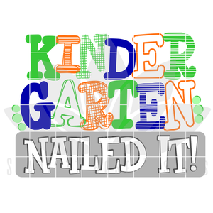 Nailed It - Kindergarten SVG - Boy