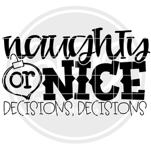 Naughty or Nice Decision Decisions SVG - Black