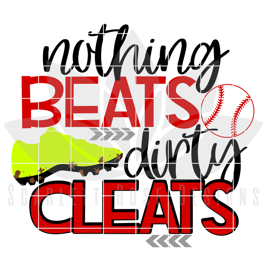 Nothing Beats Dirty Cleats - Baseball SVG