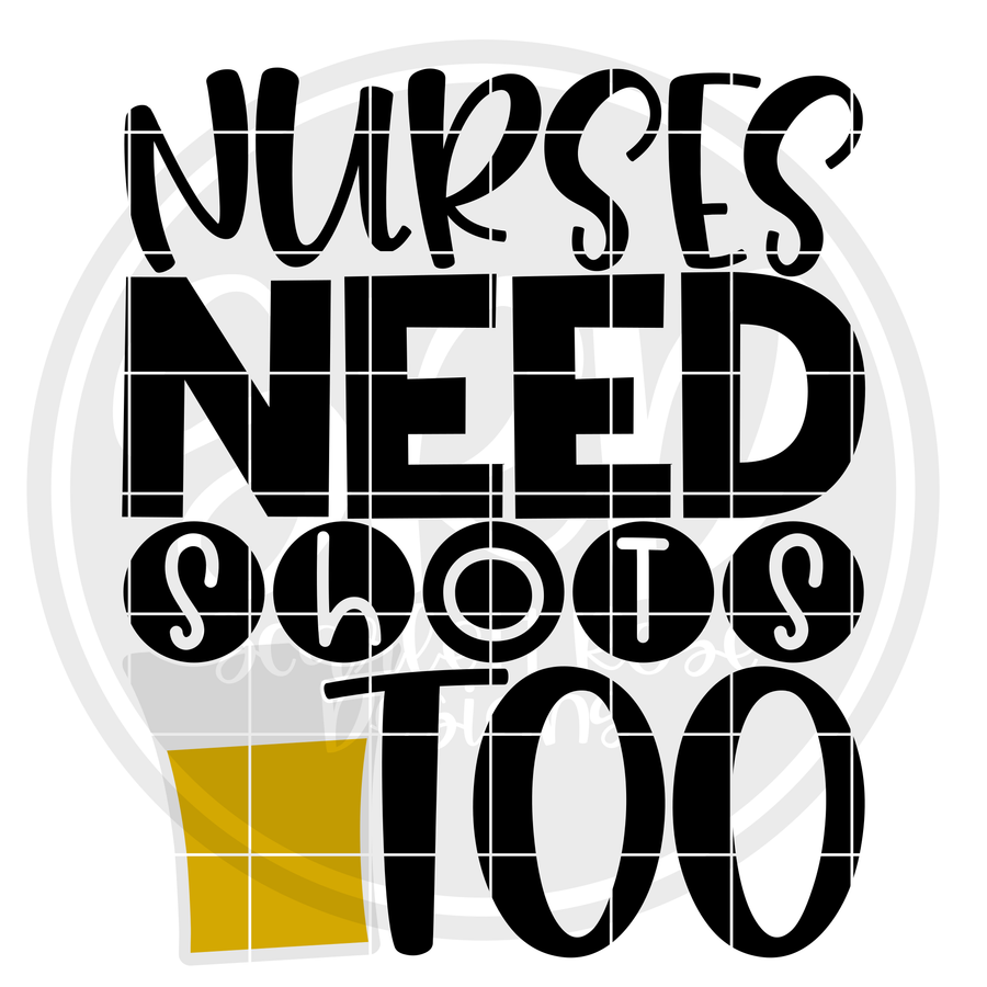 Nurses Need Shots Too SVG
