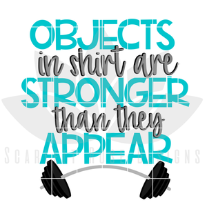 Objects in Shirt are Stronger than they Appear SVG