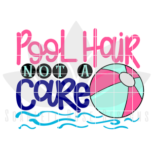 Pool Hair Not A Care SVG