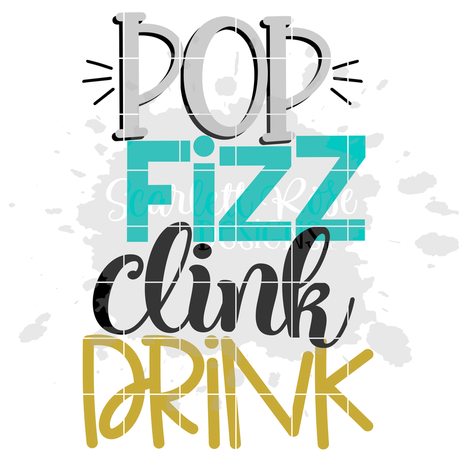 Pop Fizz Clink Drink SVG