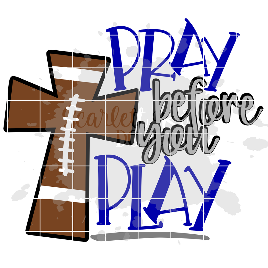 Pray Before You Play - Football SVG