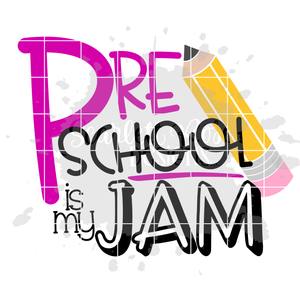 Preschool is my Jam SVG