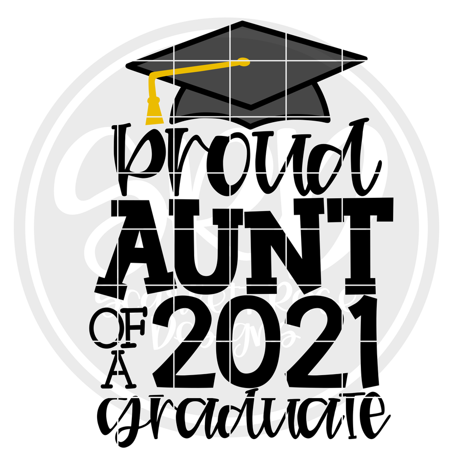 Proud Aunt of a 2021 Graduate SVG