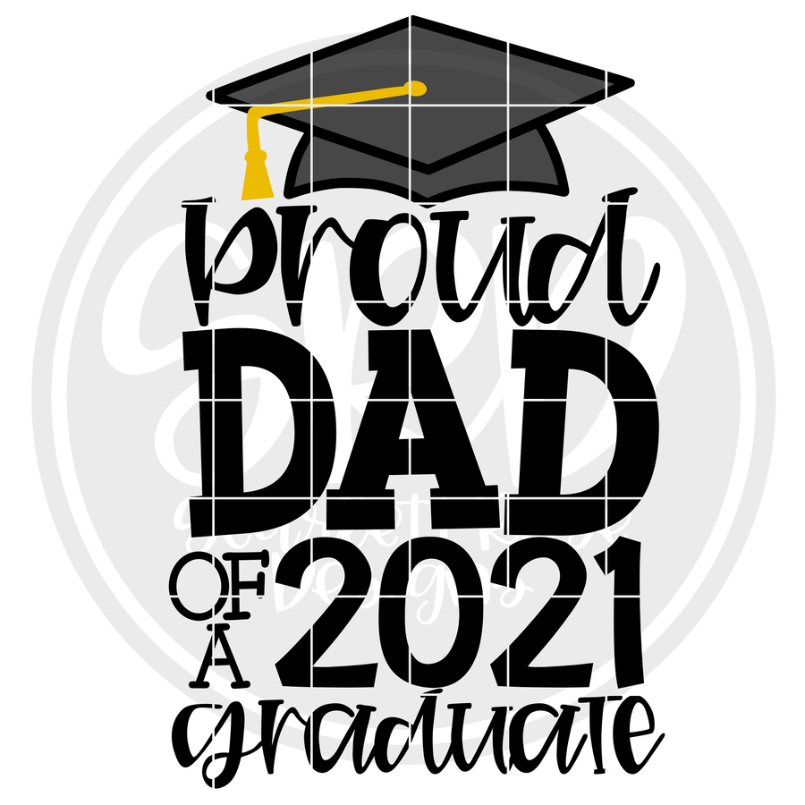 Proud Dad of a 2021 Graduate SVG