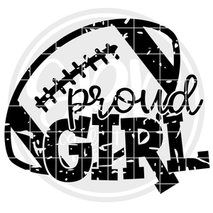 Proud Girl - Football SVG - Distressed