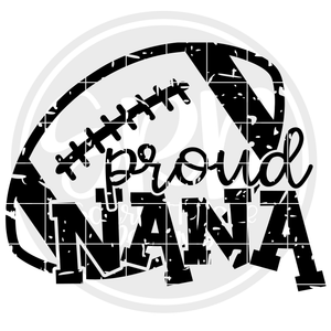 Proud Nana - Football SVG - Distressed