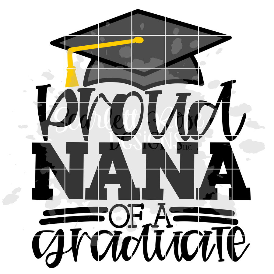 Proud Nana of a Graduate SVG