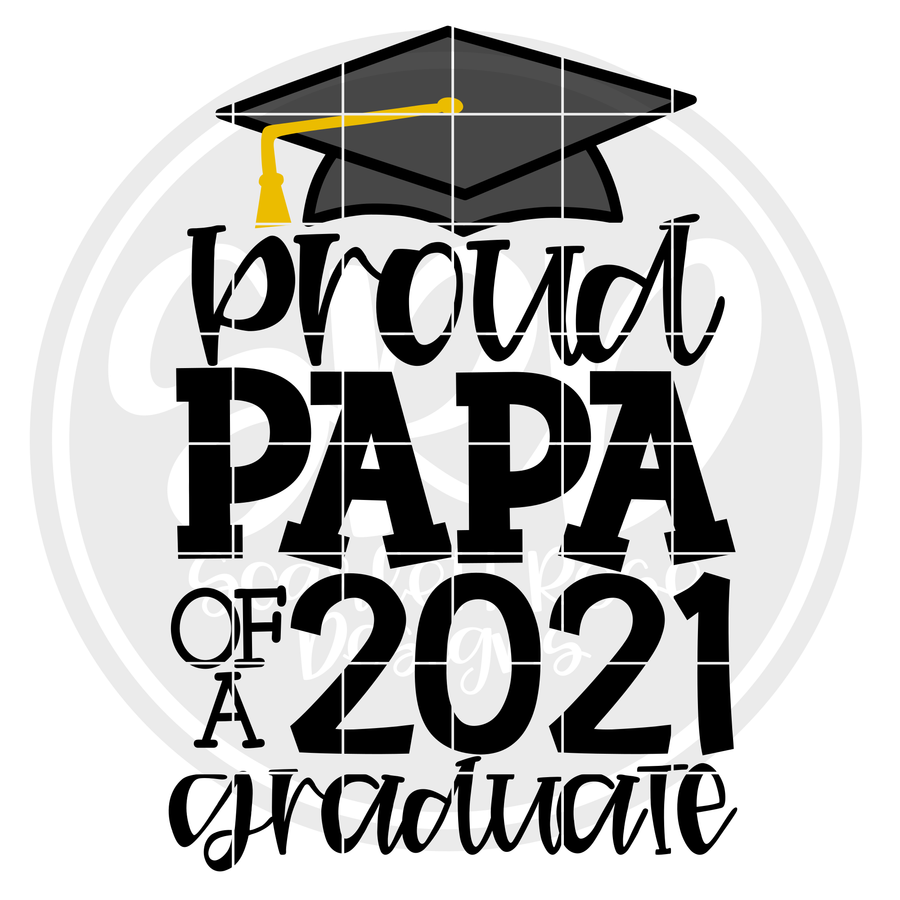Proud Papa of a 2021 Graduate SVG
