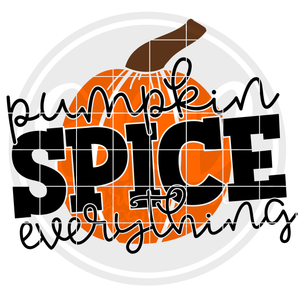 Pumpkin Spice Everything SVG