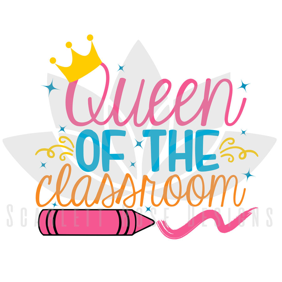 Queen of the Classroom SVG