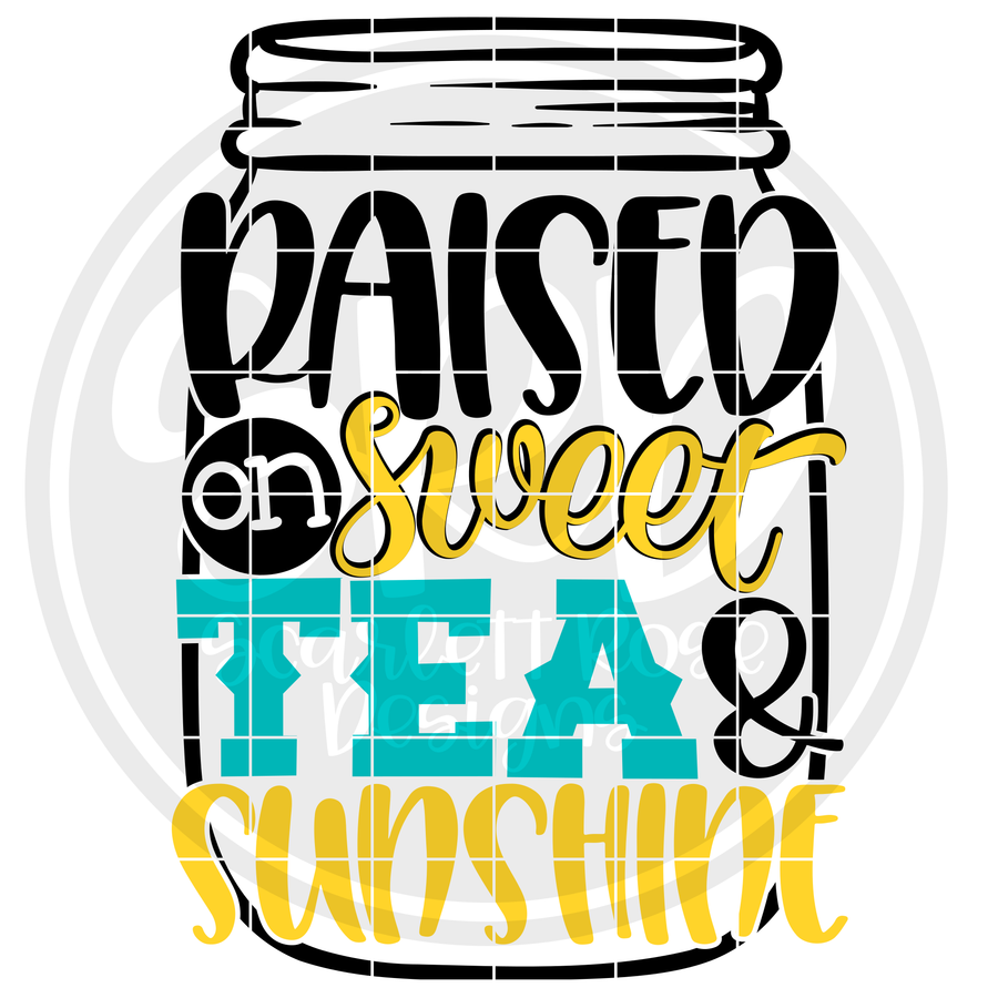 Raised on Sweet Tea & Sunshine SVG