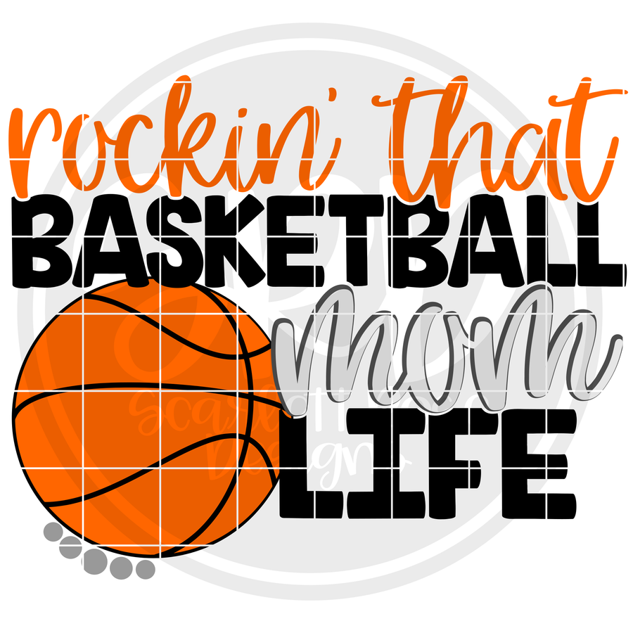 Rockin' that Basketball Mom Life SVG