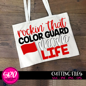 Rockin' that Color Guard Mom Life SVG