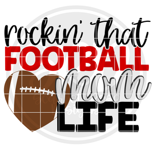 Rockin' that Football Mom Life SVG
