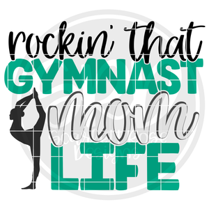 Rockin' that Gymnast Mom Life SVG