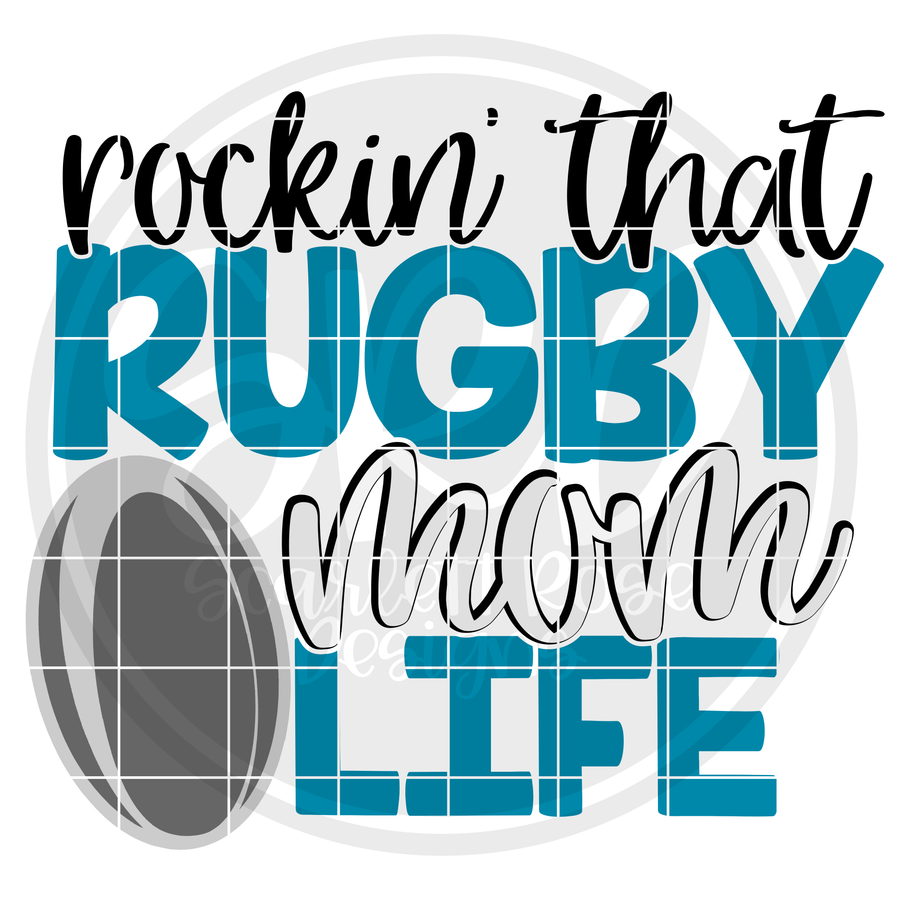 Rockin' that Rugby Mom Life SVG