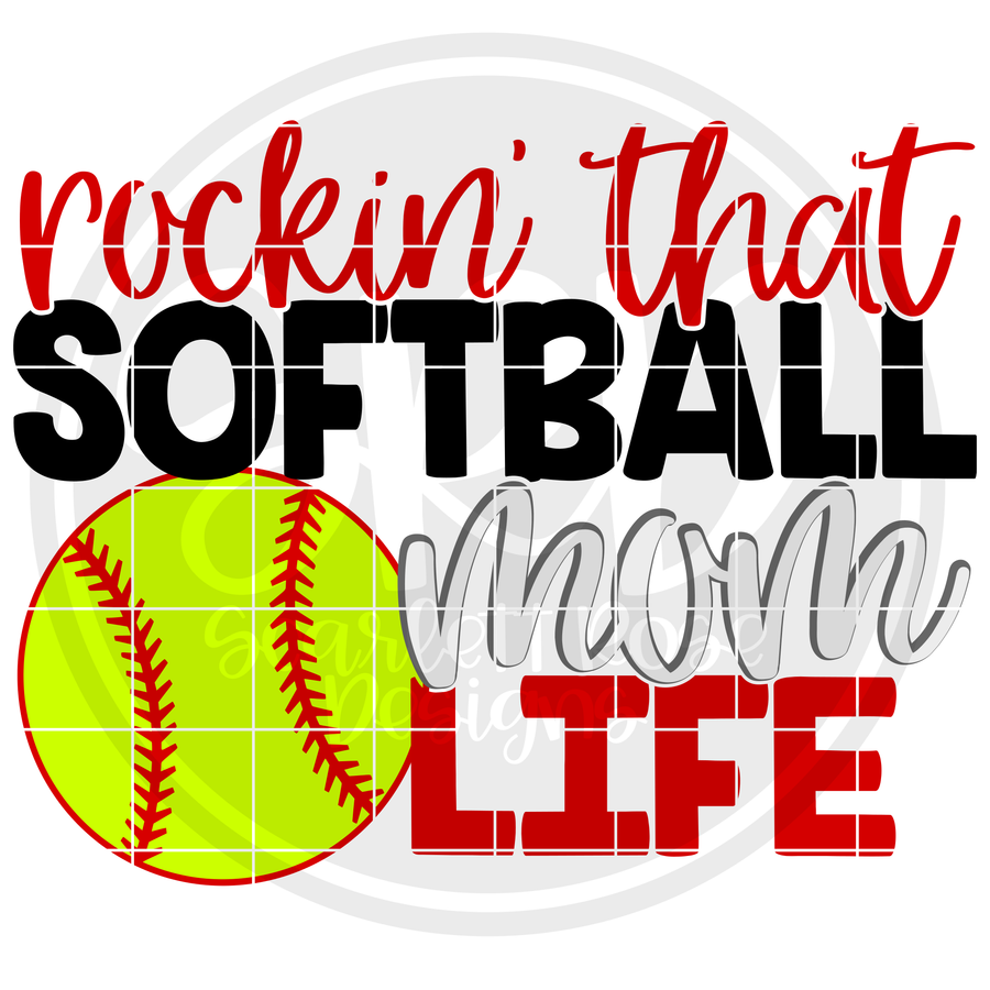 Rockin' that Softball Mom Life SVG
