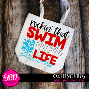 Rockin' that Swim Mom Life SVG