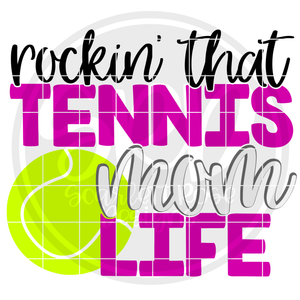 Rockin' that Tennis Mom Life SVG