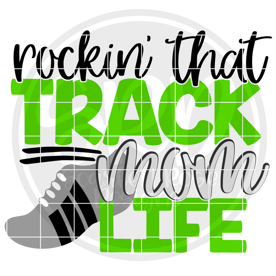 Rockin' that Track Mom Life SVG